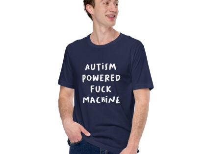 Autism Powered Fuck Machine Unisex-T-Shirt – T-Shirts – klamottn.de Autism Powered Fuck Machine Unisex-T-Shirt – T-Shirts – klamottn.de