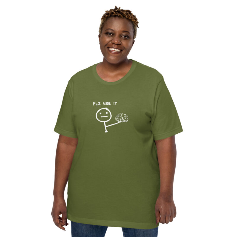PLZ USE IT Unisex-T-Shirt