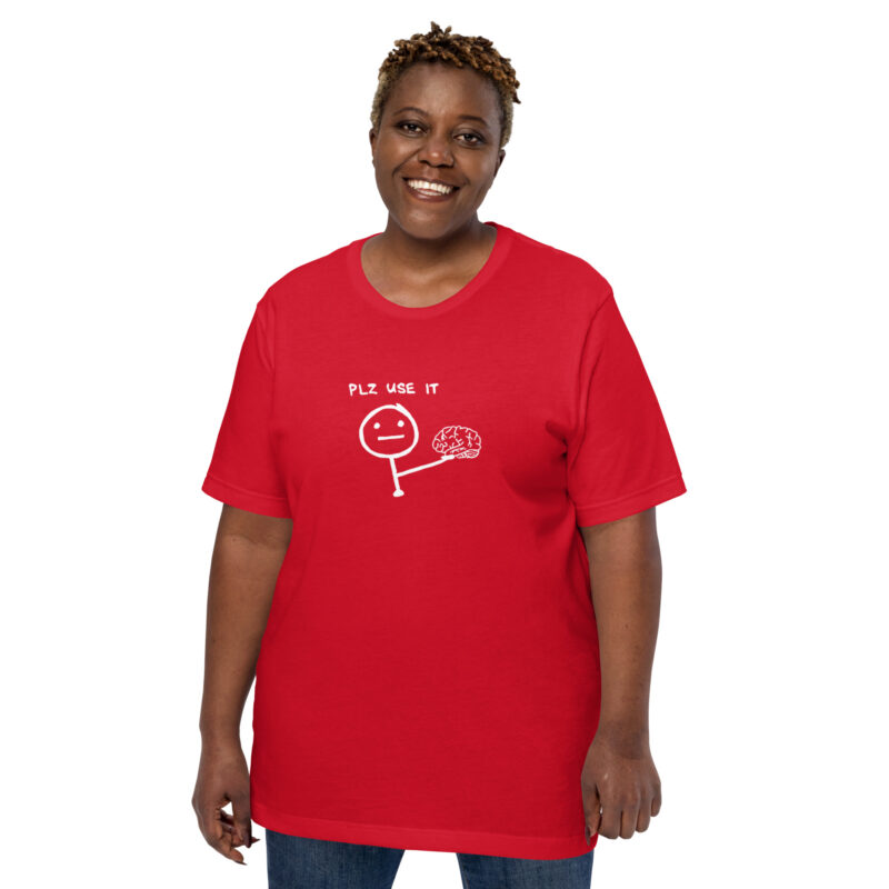 PLZ USE IT Unisex-T-Shirt
