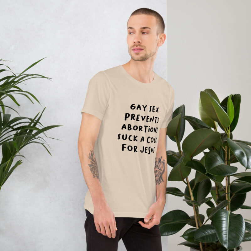 Gay Sex prevents Abortions Unisex-T-Shirt – T-Shirts – klamottn.de