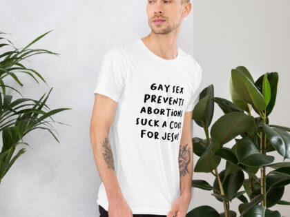 Gay Sex prevents Abortions Unisex-T-Shirt – T-Shirts – klamottn.de Gay Sex prevents Abortions Unisex-T-Shirt – T-Shirts – klamottn.de