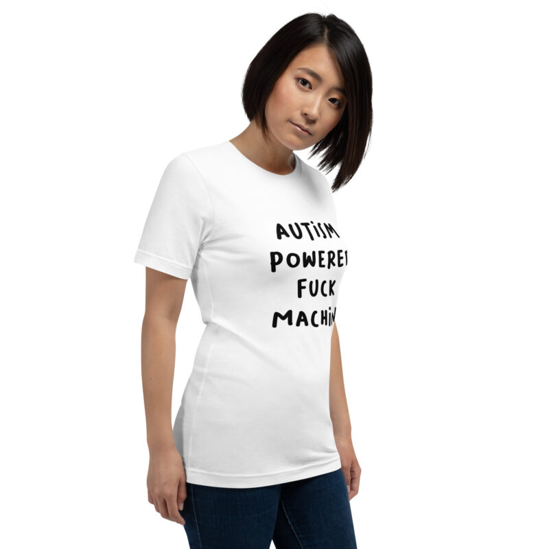 Autism Powered Fuck Machine Unisex-T-Shirt