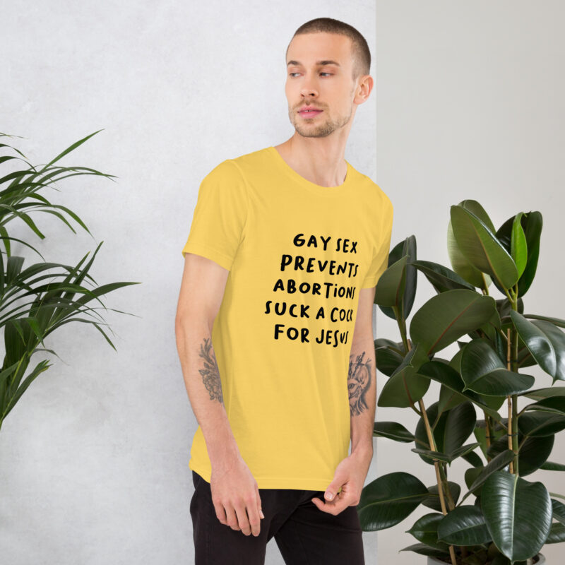 Gay Sex prevents Abortions Unisex-T-Shirt – T-Shirts – klamottn.de