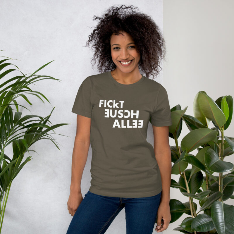 Fickt eusch allee Unisex-T-Shirt