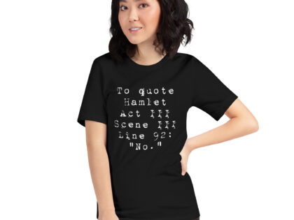 Shakespeare-Zitat "No." Unisex-T-Shirt – T-Shirts – klamottn.de Shakespeare-Zitat "No." Unisex-T-Shirt – T-Shirts – klamottn.de