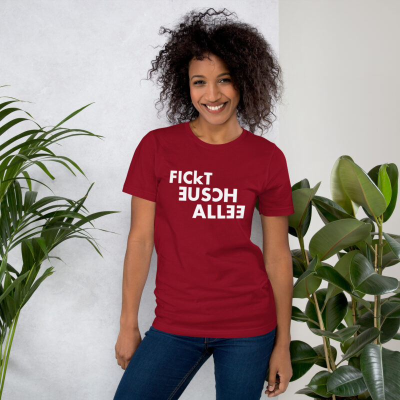 Fickt eusch allee Unisex-T-Shirt