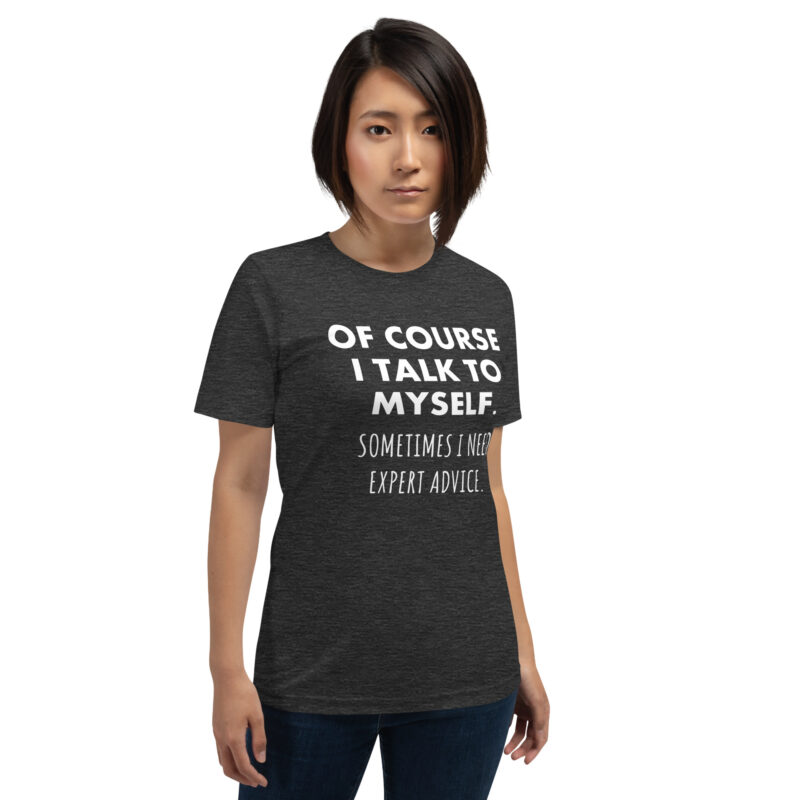 Expertengespräch mit mir selbst Unisex-T-Shirt