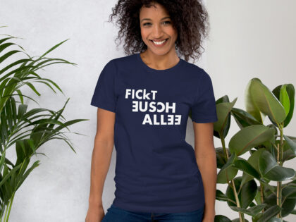 Fickt eusch allee Unisex-T-Shirt – T-Shirts – klamottn.de Fickt eusch allee Unisex-T-Shirt – T-Shirts – klamottn.de