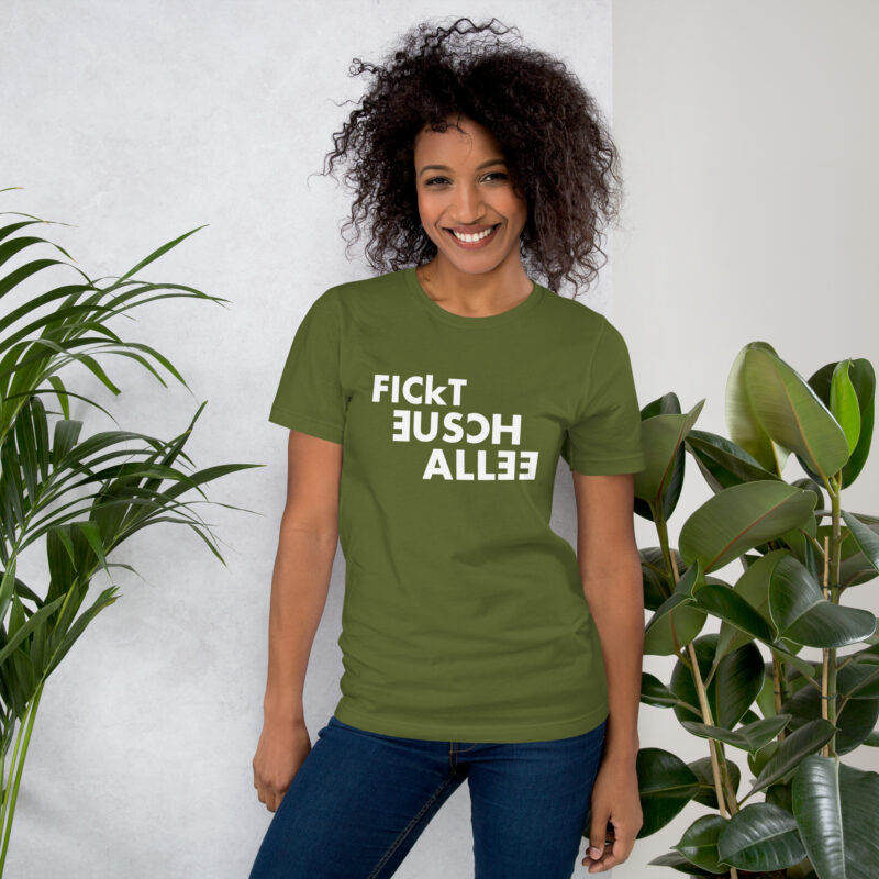 Fickt eusch allee Unisex-T-Shirt
