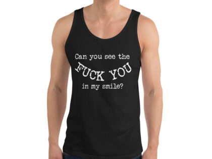 Can you see the Fuck You in my smile? Unisex-Tank-Top – Tank Tops – klamottn.de Can you see the Fuck You in my smile? Unisex-Tank-Top – Tank Tops – klamottn.de