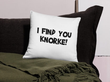 I Find You Knorke! Basic-Kissen – Home & Living – klamottn.de I Find You Knorke! Basic-Kissen – Home & Living – klamottn.de