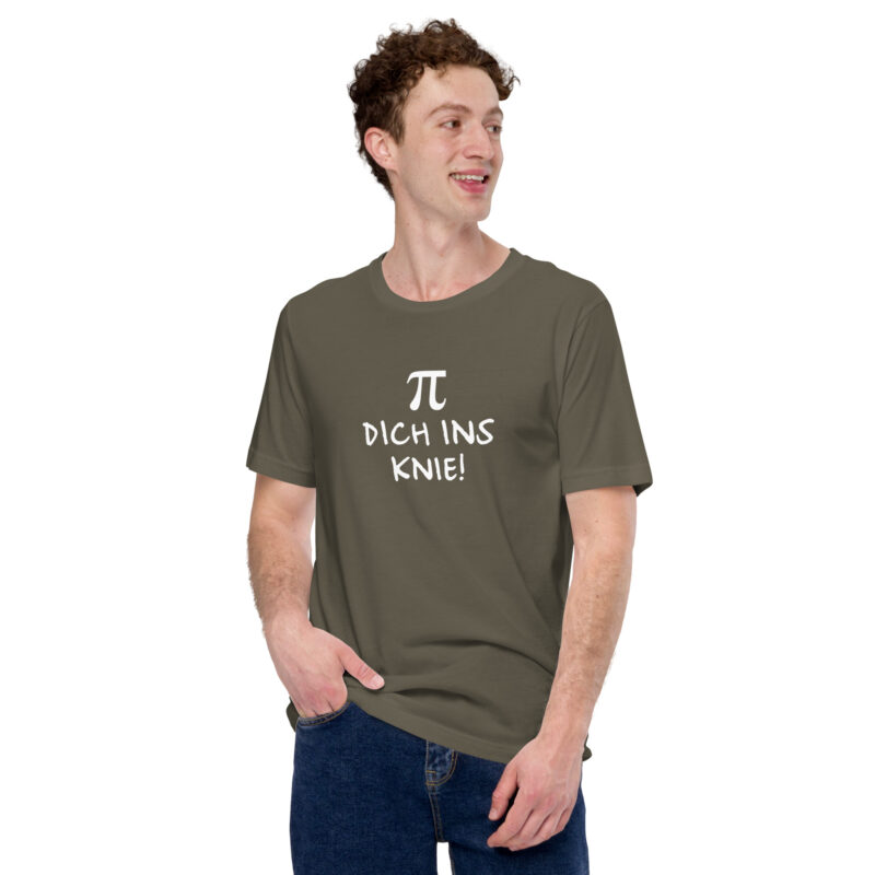 Pi Dich ins Knie! Unisex-T-Shirt