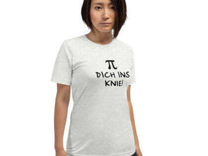 Pi Dich ins Knie! Unisex-T-Shirt – T-Shirts – klamottn.de Pi Dich ins Knie! Unisex-T-Shirt – T-Shirts – klamottn.de