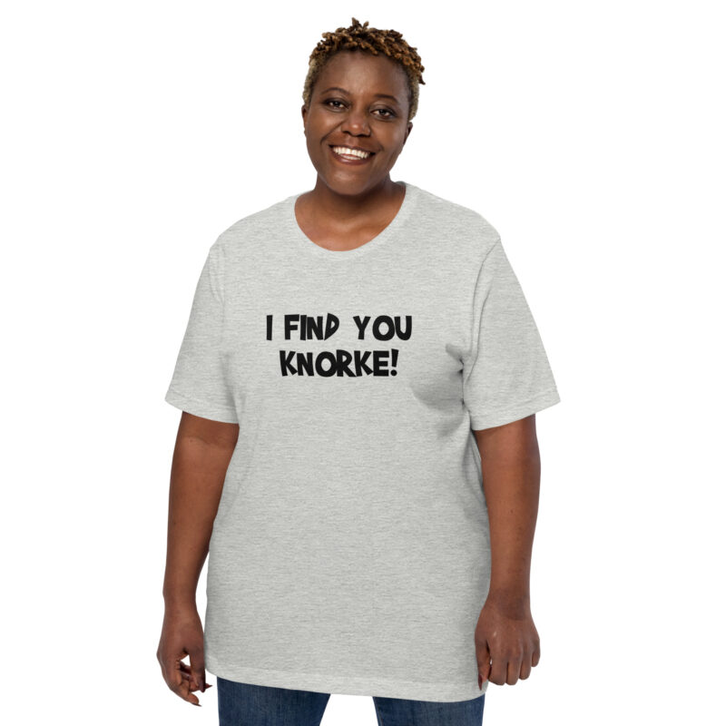 I Find You Knorke! Unisex-T-Shirt – T-Shirts – klamottn.de