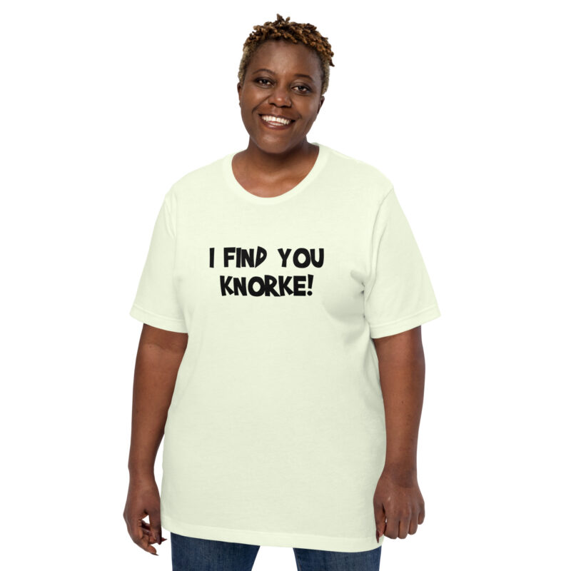 I Find You Knorke! Unisex-T-Shirt – T-Shirts – klamottn.de