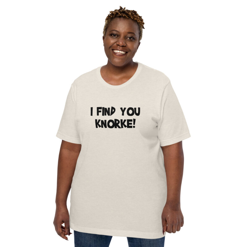 I Find You Knorke! Unisex-T-Shirt – T-Shirts – klamottn.de