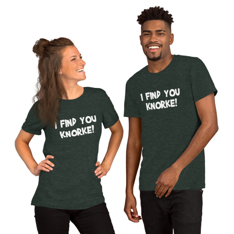I Find You Knorke! Unisex-T-Shirt – T-Shirts – klamottn.de