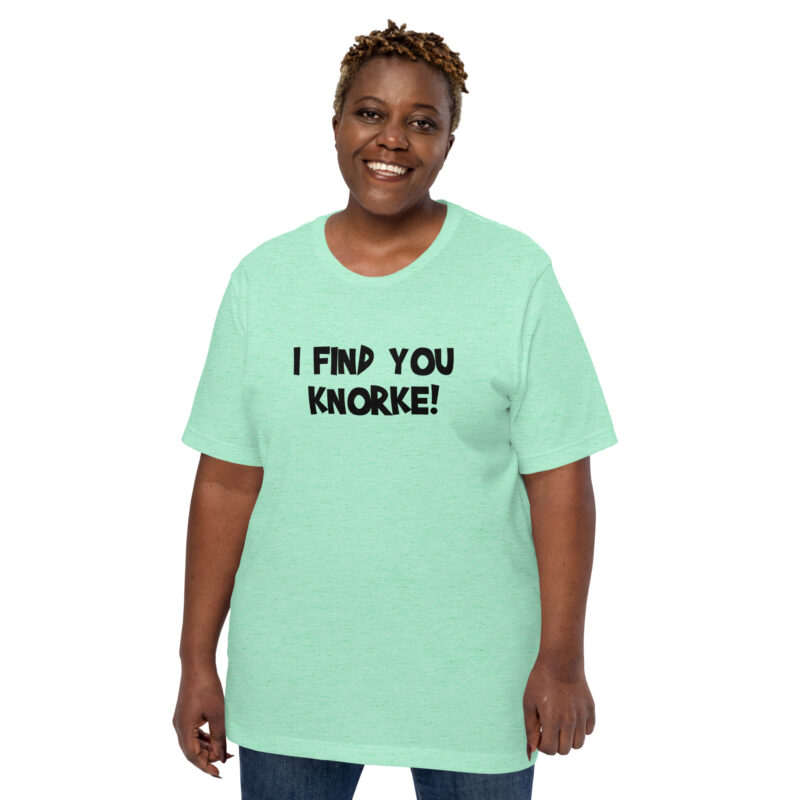 I Find You Knorke! Unisex-T-Shirt – T-Shirts – klamottn.de