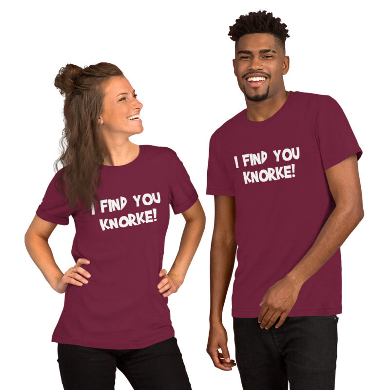 I Find You Knorke! Unisex-T-Shirt – T-Shirts – klamottn.de