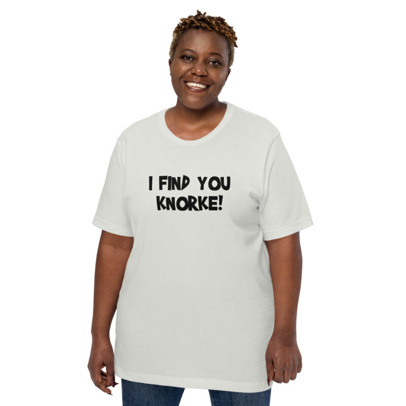 I Find You Knorke! Unisex-T-Shirt – T-Shirts – klamottn.de