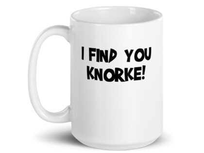 Weiße, glänzende I Find You Knorke! Tasse – Home & Living – klamottn.de Weiße, glänzende I Find You Knorke! Tasse – Home & Living – klamottn.de