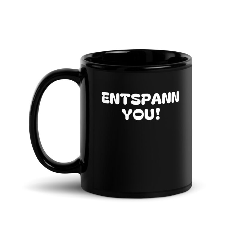 Schwarze glänzende Entspann You! Tasse – Home & Living – klamottn.de