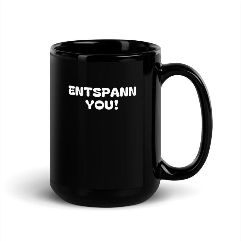 Schwarze glänzende Entspann You! Tasse – Home & Living – klamottn.de