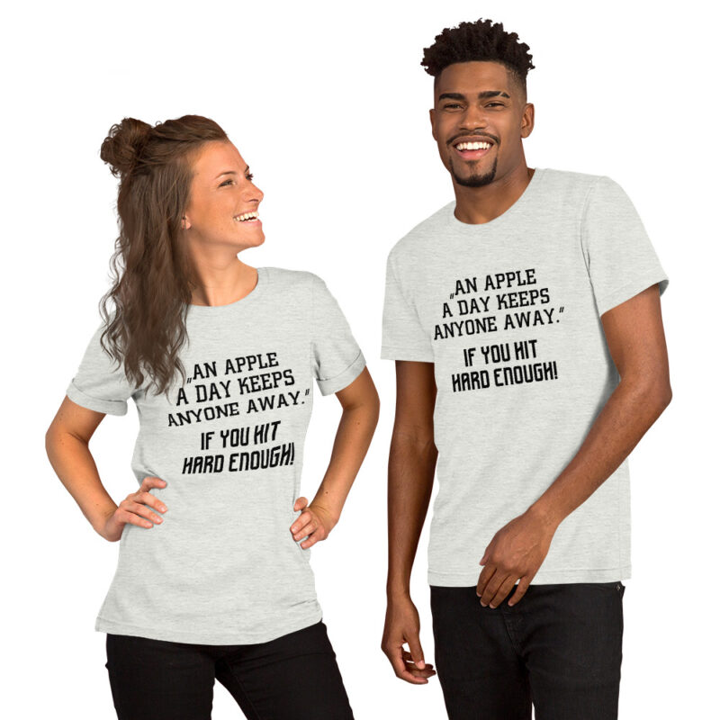 An Apple a Day keeps anyone away If you hit hard enough Unisex-T-Shirt – T-Shirts – klamottn.de