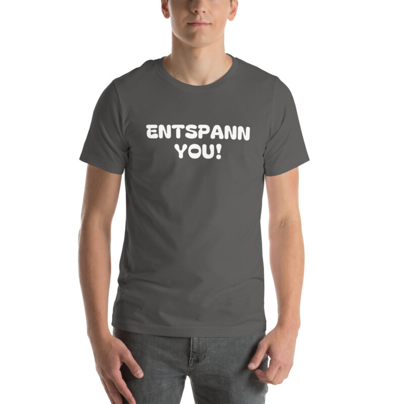 Entspann You! Unisex-T-Shirt