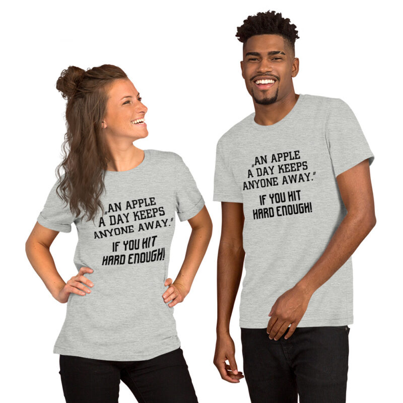 An Apple a Day keeps anyone away If you hit hard enough Unisex-T-Shirt – T-Shirts – klamottn.de
