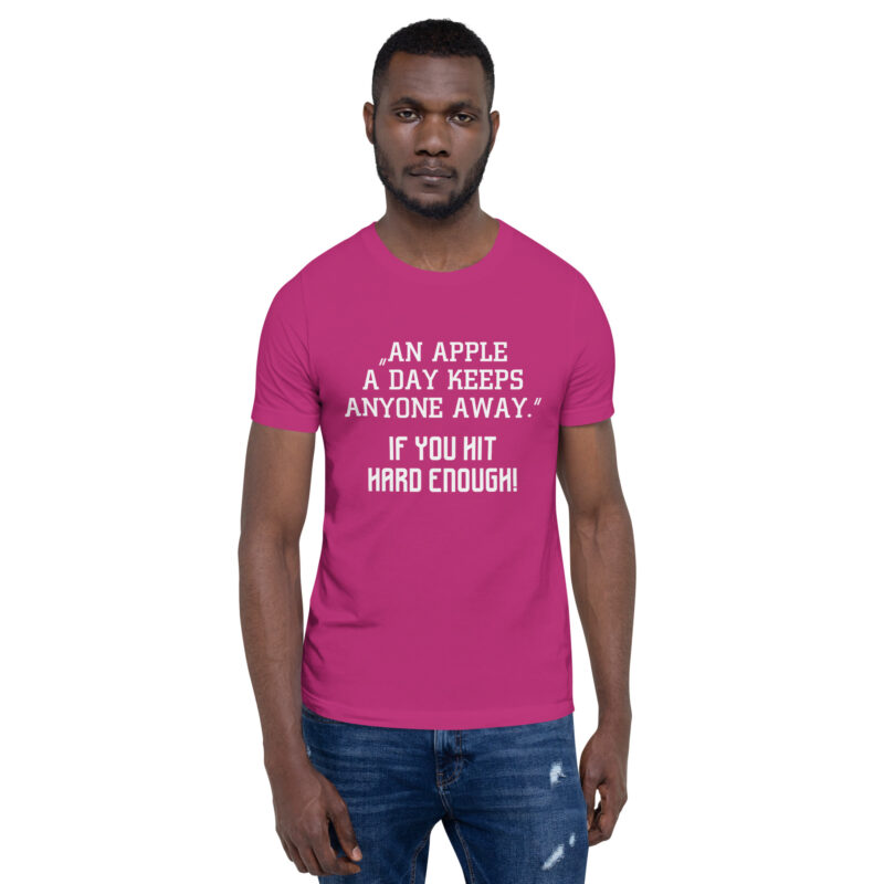 An Apple a Day keeps anyone away If you hit hard enough Unisex-T-Shirt – T-Shirts – klamottn.de