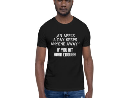 An Apple a Day keeps anyone away If you hit hard enough Unisex-T-Shirt – T-Shirts – klamottn.de An Apple a Day keeps anyone away If you hit hard enough Unisex-T-Shirt – T-Shirts – klamottn.de