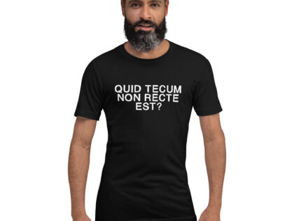 Quid Tecum Non recte est? Unisex-T-Shirt – T-Shirts – klamottn.de Quid Tecum Non recte est? Unisex-T-Shirt – T-Shirts – klamottn.de
