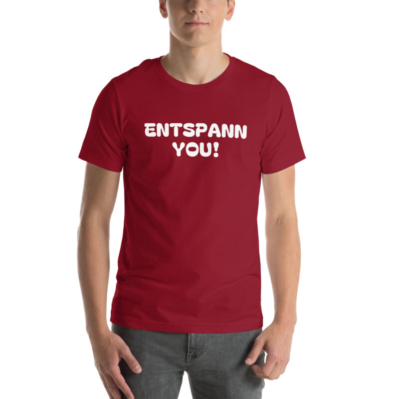 Entspann You! Unisex-T-Shirt