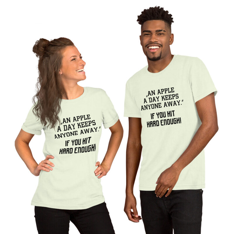 An Apple a Day keeps anyone away If you hit hard enough Unisex-T-Shirt – T-Shirts – klamottn.de