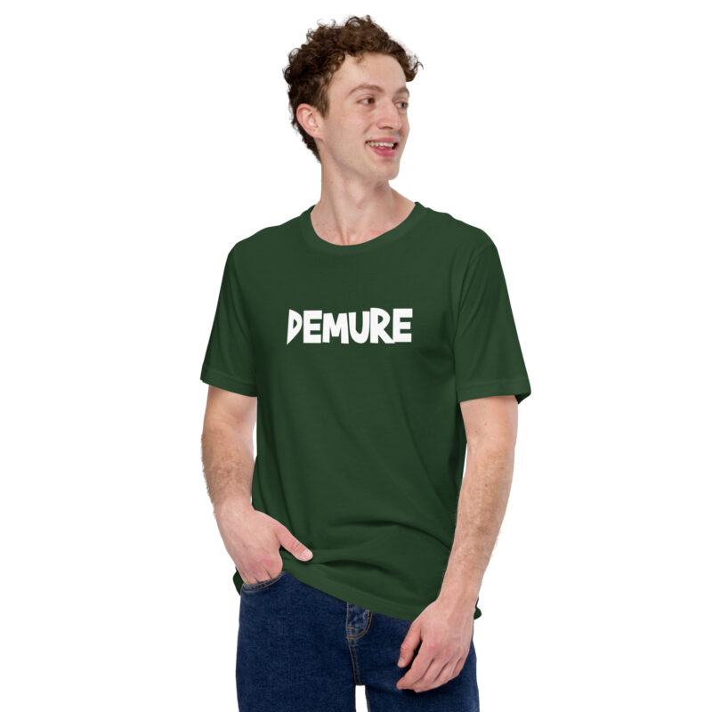 Demure Unisex-T-Shirt
