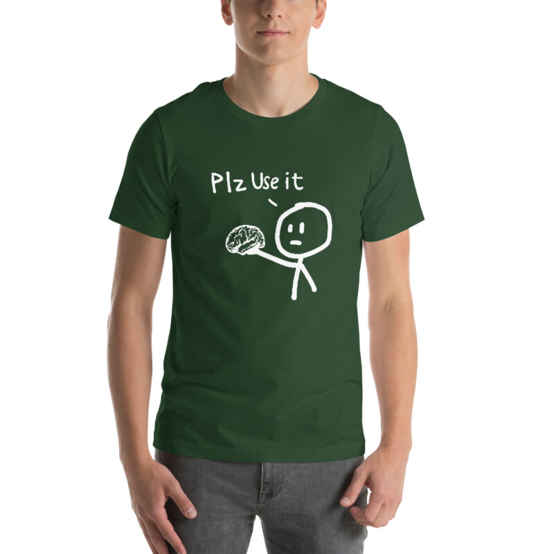PLZ USE IT Unisex-T-Shirt
