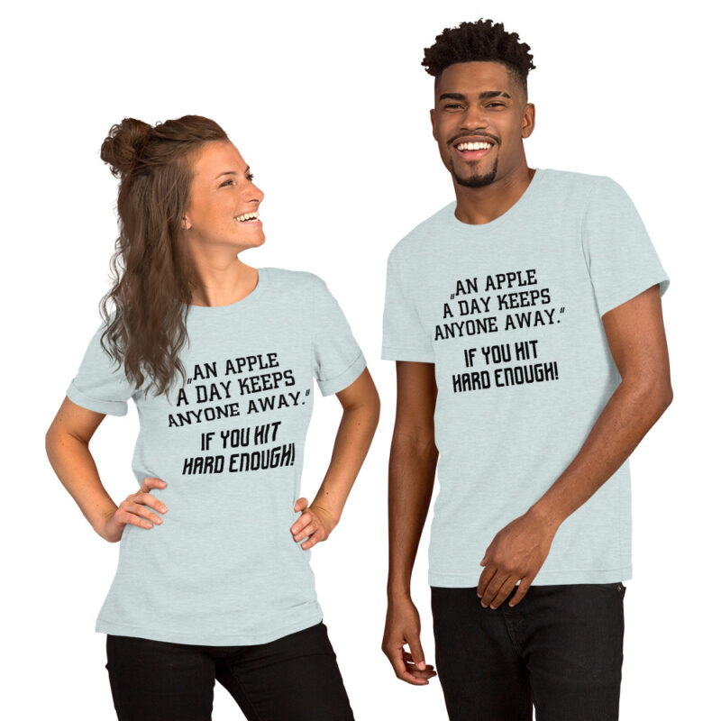 An Apple a Day keeps anyone away If you hit hard enough Unisex-T-Shirt – T-Shirts – klamottn.de