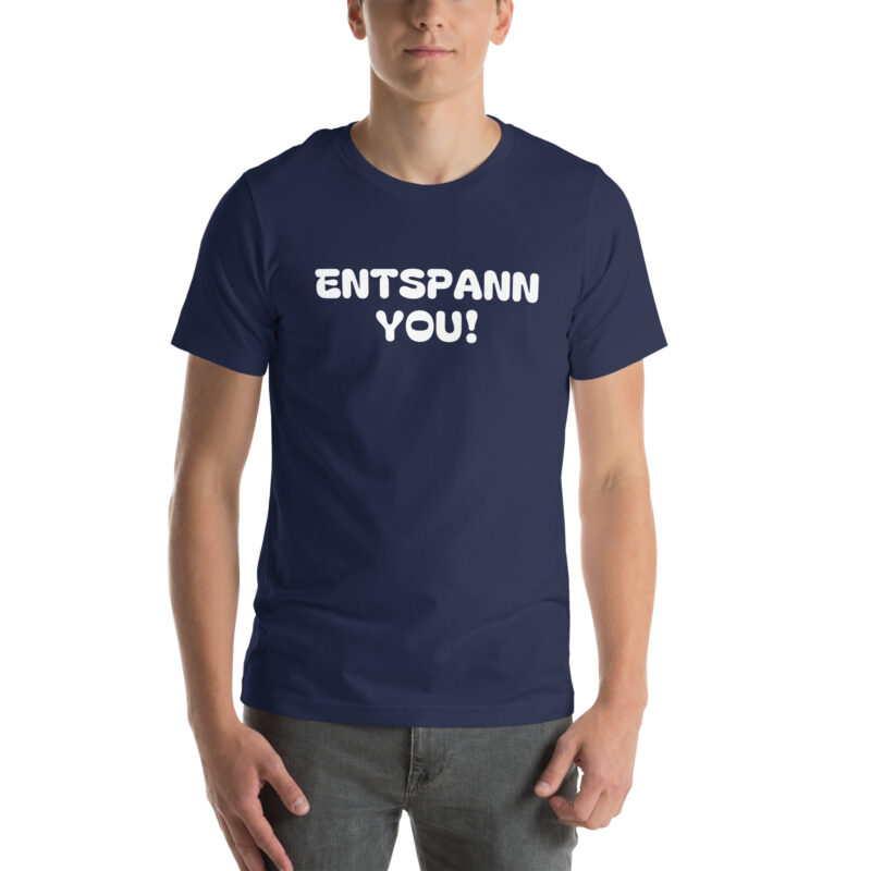 Entspann You! Unisex-T-Shirt