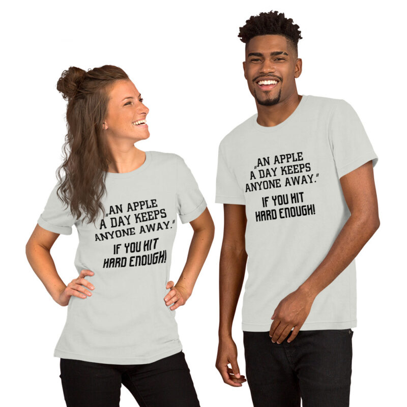 An Apple a Day keeps anyone away If you hit hard enough Unisex-T-Shirt – T-Shirts – klamottn.de