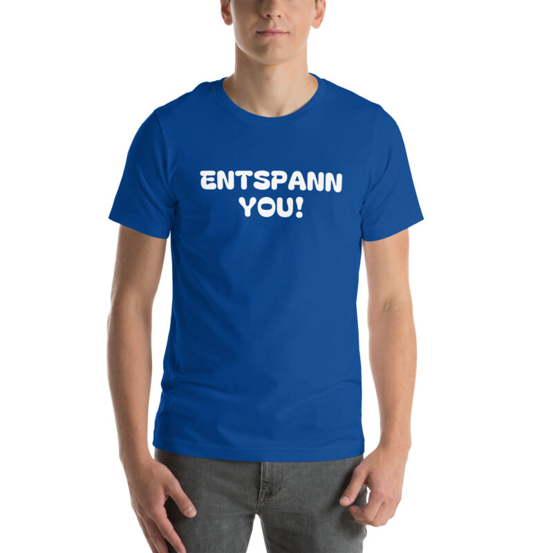 Entspann You! Unisex-T-Shirt