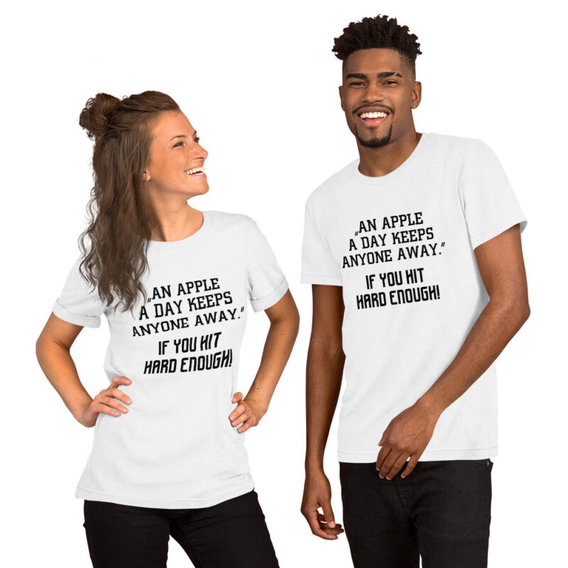 An Apple a Day keeps anyone away If you hit hard enough Unisex-T-Shirt – T-Shirts – klamottn.de