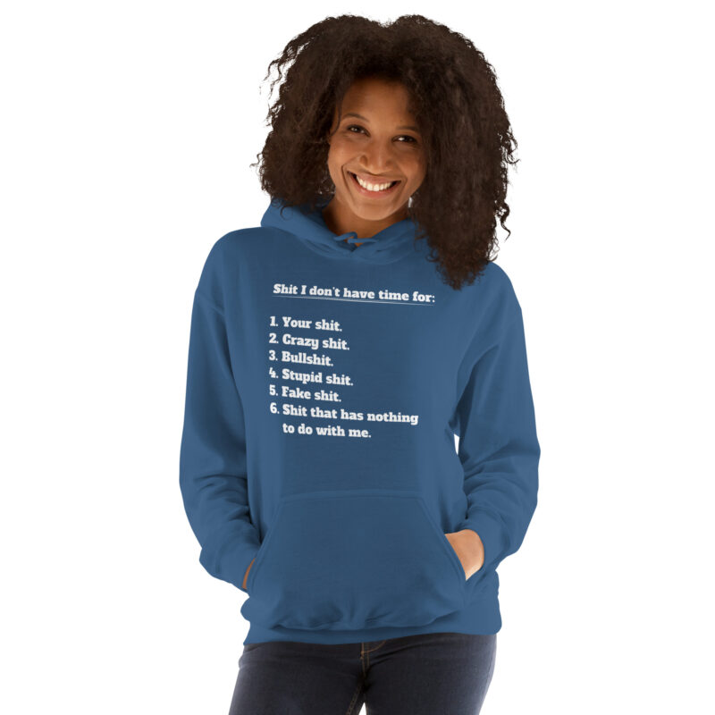 Shit I don’t have time for Unisex-Hoodie