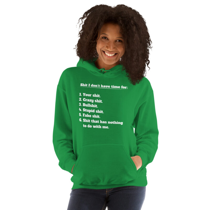 Shit I don’t have time for Unisex-Hoodie