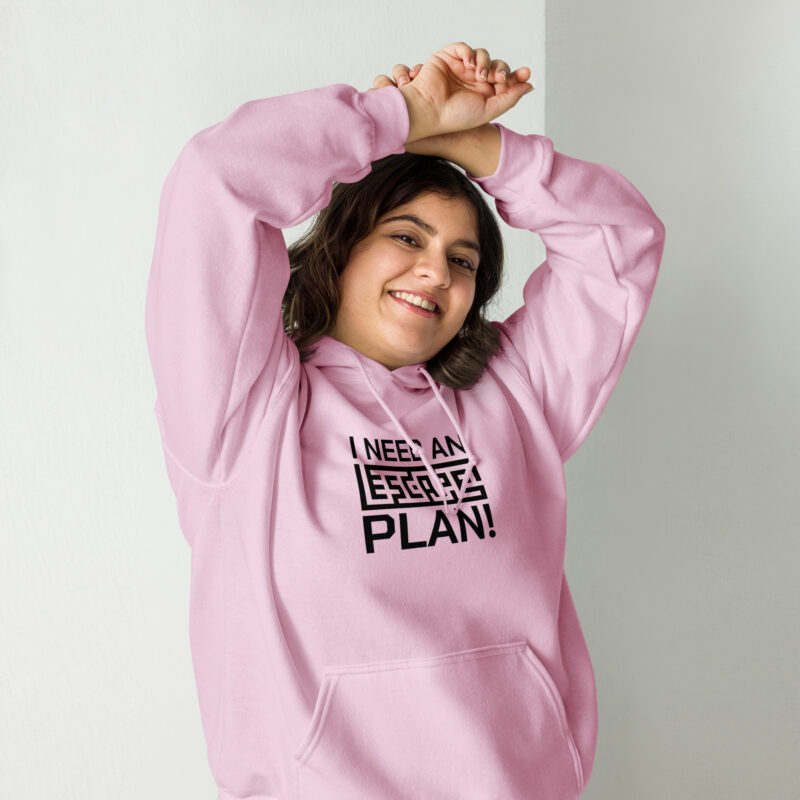 I need an escape plan Unisex-Hoodie
