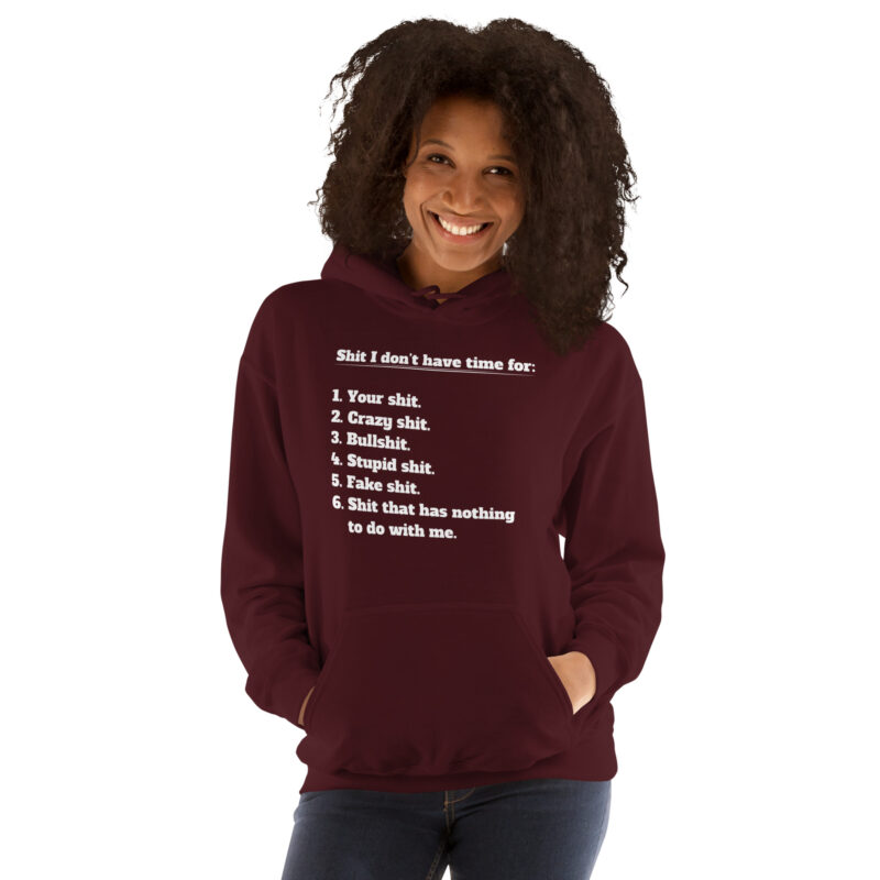 Shit I don’t have time for Unisex-Hoodie