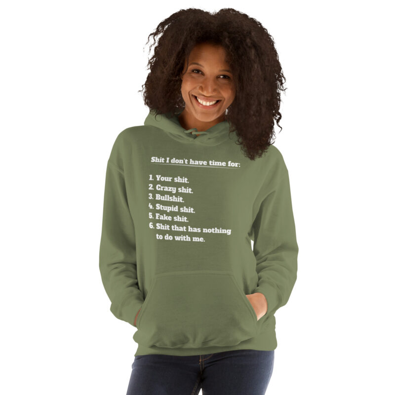 Shit I don’t have time for Unisex-Hoodie