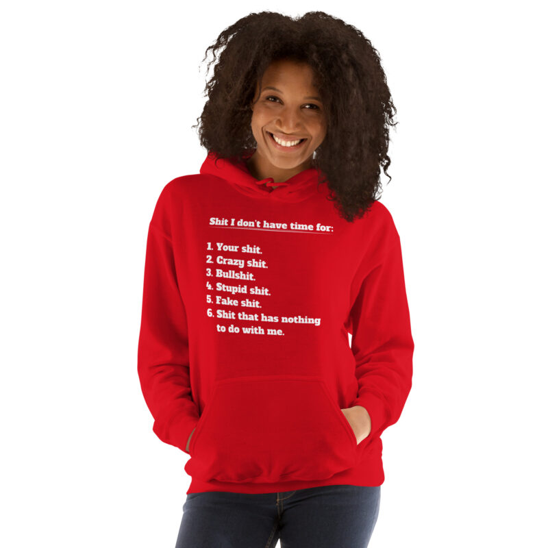 Shit I don’t have time for Unisex-Hoodie