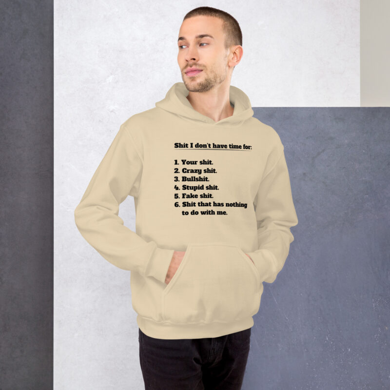 Shit I don’t have time for Unisex-Hoodie – Hoodies – klamottn.de