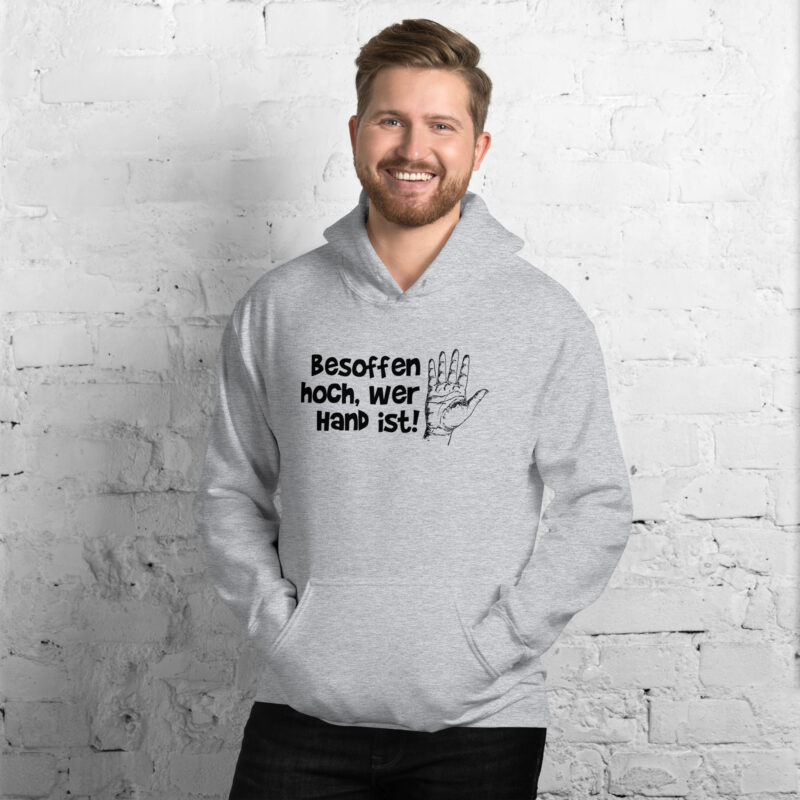 Besoffen hoch, wer Hand ist Unisex-Hoodie